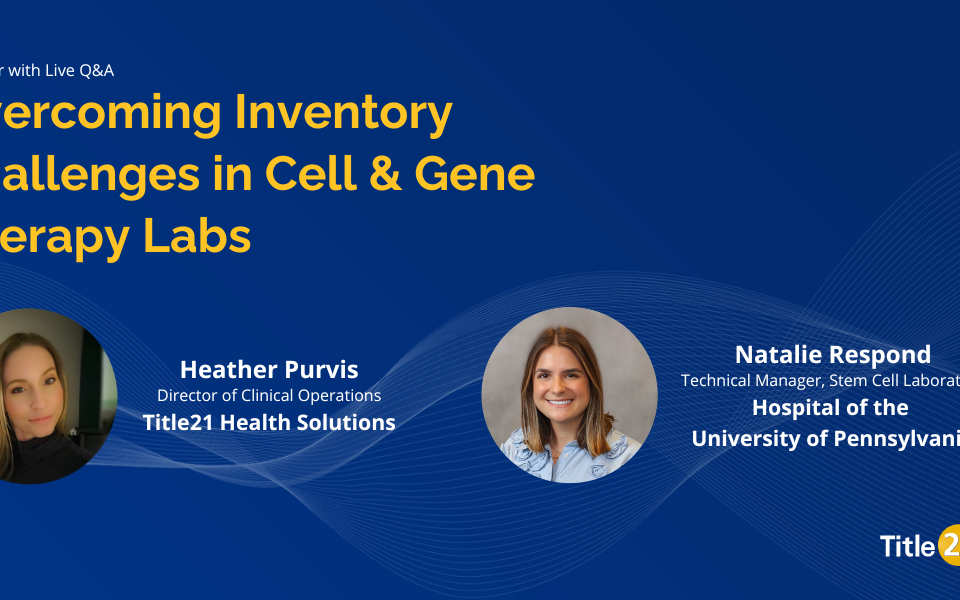 Inventory Challenges in Cell and Gene Therapy Labs